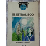 El Estralisco - Roberto Piumini - Coleccion Periscopio N° 5