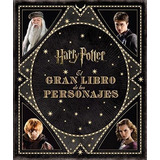 Libro: El Gran Libro De Los Personajes De Harry Potter. Reve