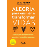 Livro Alegria Para Ensinar E Transformar Vidas