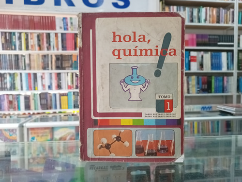 Hola, Quimica Tomo 1 ( Libro Usado Y Original )