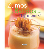 Zumos Y Batidos Con Thermomix - Aa.vv