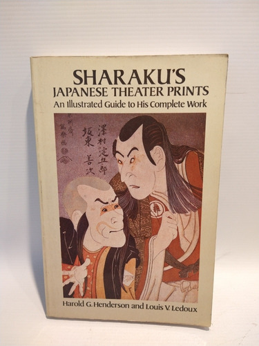 Sharaku's Japanese Theater Prints Henderson And Ledoux Dover