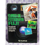 Revista Curso De Fotografia Fuji Film - Carlos Dreher