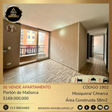 Se Vende Apartamento Conjunto Portón De Mallorca