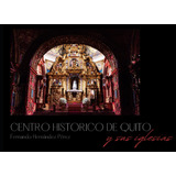 Libro: Centro Histórico De Quito Y Sus Iglesias (spanish Edi