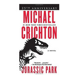Jurassic Park: A Novel - Michael Crichton
