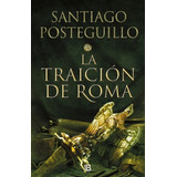 La Traición De Roma Posteguillo, Santiago Ediciones B