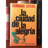 La Ciudad De La Alegría Dominique Lapierre