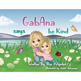 Libro Gabana Says Be Kind - Potgieter, Roz
