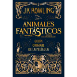 Animales Fantasticos (rustica) Y Donde Encontrarlos (guion) 