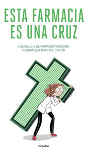 Esta Farmacia Es Una Cruz / Guille (farmaenfurecida) M. MeLG