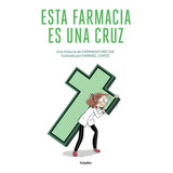 Esta Farmacia Es Una Cruz / Guille (farmaenfurecida) M. MeLG