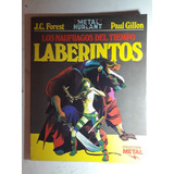 Náufragos Del Tiempo. Laberintos - Paul Gillon (cómic, 1984)