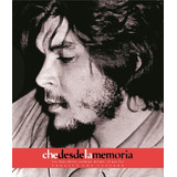 Che Desde La Memoria, De Ernesto Che Guevara. Editorial Ocean Sur En Español