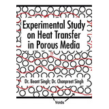 Libro Experimental Study On Heat Transfer In Porous Media...