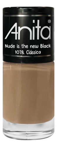Esmalte Anita Clássica 10ml - Nude Is The New Black
