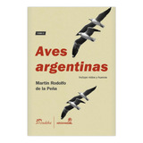 Aves Argentinas Tomo 2 - Martín Rodolfo De La Peña - Unl
