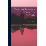 Libro Gandhi, Fighter Without A Sword; 0 - Eaton, Jeanette