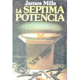 James Mills: La Septima Potencia