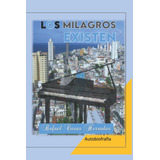 Libro: Los Milagros Existen (spanish Edition)