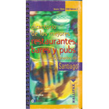 Directorio Mejores Restaurantes Bares Y Pubs Santiago 1998