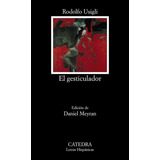 El Gesticulador, De Usigli, Rodolfo. Editorial Ediciones Cátedra, Tapa Blanda En Español