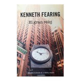 El Gran Reloj Kenneth Fearing Libro Nuevo