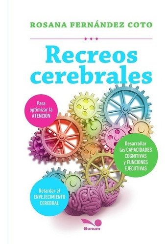 Libro Recreos Cerebrales - Rosana Fernandez Coto, De Fernandez Coto, Rosana. Editorial Bonum, Tapa Blanda En Español, 2020