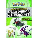 Libro Guía De Los Pokémon Legendarios Y Singulares Edición O