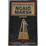 Una Corona Para El Muerto - Ngaio Marsh   G31