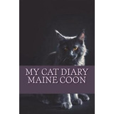 Libro My Cat Diary : Maine Coon - Steffi Young