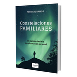 Constelaciones Familiares - Patricio Ramos, De Ramos, Patricio. Editorial Albatros, Tapa Blanda En Español, 2023