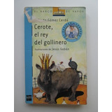 Libro  Cerote, El Rey Del Gallinero 