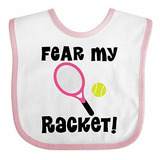 Baberos Para Bebé Inktastic Tennis Player Funny Fear My Rack