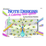Note Designs: A Coloring Note Speller.