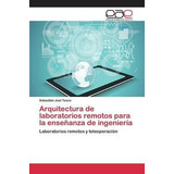 Libro Arquitectura De Laboratorios Remotos Para La Ensena...