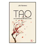 Tao: Las Enseñanzas Del Sabio Oculto, De Romero, J.m.. Editorial Kairos, Tapa Blanda En Español, 2013