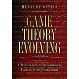 Game Theory Evolving : A Problem-centered Introduction To Modeling Strategic Interaction - Second..., De Herbert Gintis. Editorial Princeton University Press, Tapa Blanda En Inglés, 2011