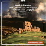 Cd:josef Holbrooke: Concierto Para Violín/el Cuervo/auld Lan