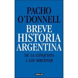 Breve Historia Argentina - Pacho O'donnell