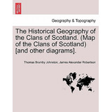 Libro The Historical Geography Of The Clans Of Scotland. ...