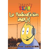 Libro: La Radioafición ¡mola! (spanish Edition)