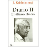 Diaro Ii: El Ultimo Diario (krishnamurti), De Jiddu Krishnamurti. Editorial Kairós, Tapa Blanda En Español
