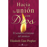 Libro Hacia Union Con Dios El Sendero Cristiano Del Mist