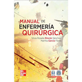 Manual De Enfermeria Quirurgica, De Rincon, Silvia. Editorial Mcgraw Hill, Tapa Blanda, Edición 1ª Junio De 2011 En Español