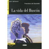 Vida Del Buscon. Con Cd Audio: La Vida Del Buscon + Cd (leer