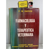 Farmacología Y Terapéutica Veterinaria - P W Daykin - 