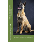 Libro Belgian Shepherd Malinois - Francois Kiesgen De Ric...