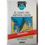 El Caso Del Artista Cruel - Elia Barceló - Edebé Periscopio