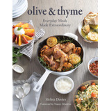 Libro: Olive & Thyme: Everyday Meals Made Extraordinary
